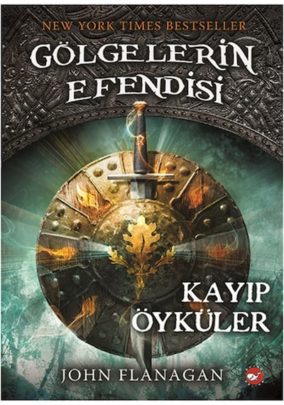 Gölgelerin Efendisi - Kayıp Öyküler - John Flanagan - Beyaz Balina Yayınları