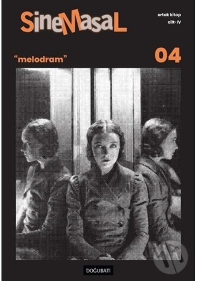Sinemasal 4 - Melodram- Doğu Batı Yayınları