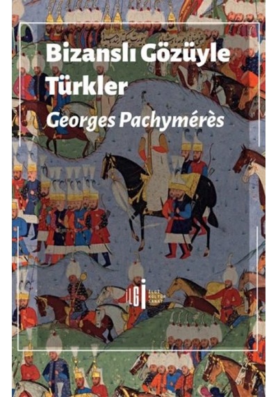 Bizanslı Gözüyle Türkler - Ezjı-752637