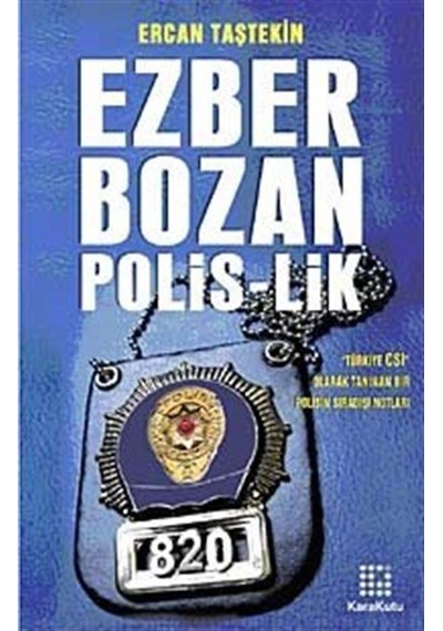 Ezber Bozan Polis-lik / Ercan Taştekin