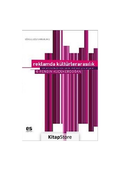 Reklamda Kültürlerarasılık - G.Rengin Küçükerdoğan - Es Yayınları