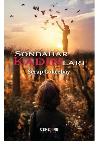 Sonbahar Kadınları - Serap Gökçebay - Cenevre Fikir Sanat