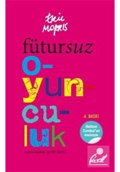 Fütursuz Oyunculuk / Eric Morris