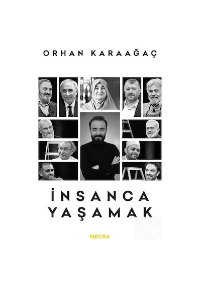 İnsanca Yaşamak - Ahmet Akın - Mecra Kitap