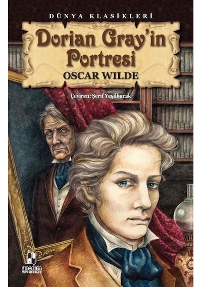 Dorian Gray'in Portresi - Dünya Klasikleri - Oscar Wilde - Anonim Yayınları