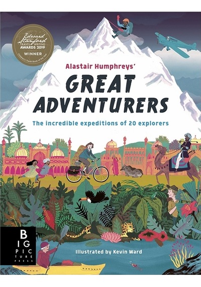 Big Pictures Press Alastair Humphreys Great Adventurers
