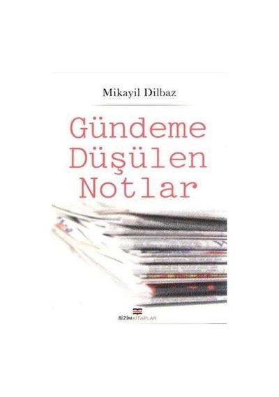 Gündeme Düşülen Notlar