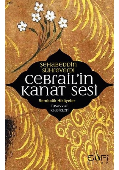 Cebrailin Kanar Sesi - Şehabeddin Sühreverdi - Sufi Kitap