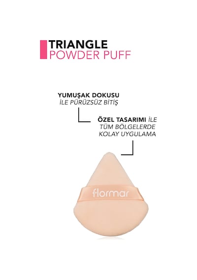 Flormar Üçgen Yumuşak Pamuksu Dokulu Kompakt Pudra Süngeri