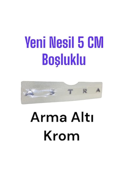 Yeni Nesil Astra Bagaj Yazısı 5 Er Cm Boşluklu :