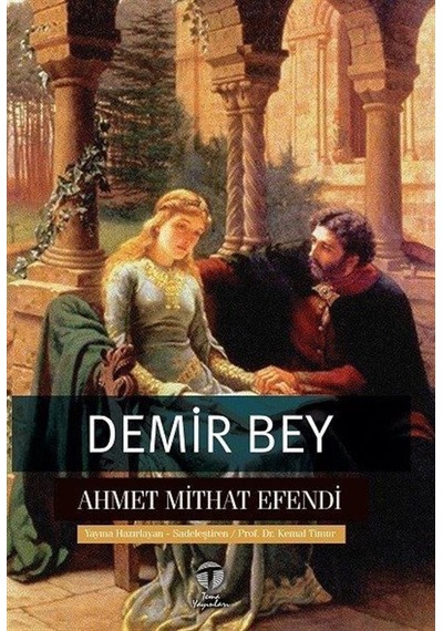 Demir Bey - Ahmet Mithat Efendi - Tema Yayınları