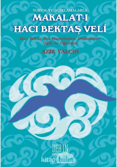 Yorum ve Açıklamalarla Makalat-ı Hacı Bektaş Veli - Aziz Yalçın - Derin Yayınları