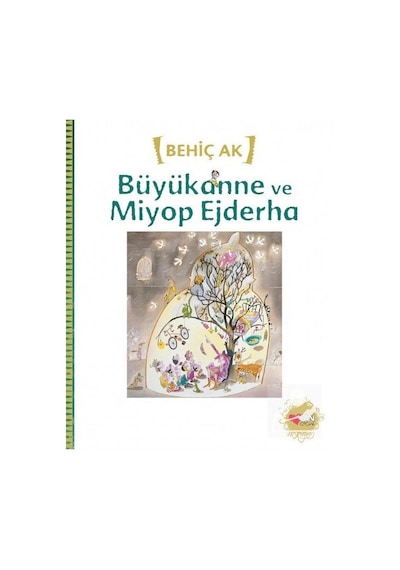 Büyükanne ve Miyop Ejderha / Behiç Ak