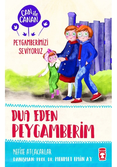 Dua Eden Peygamberim - Can Ile Canan Peygamberimizi Seviyoruz-Nefise Atçakarlar - Gülce Kitap