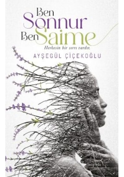 Bir Duygudan Fazlası + Ben Sonnur, Ben Saime + Benim Hayatım