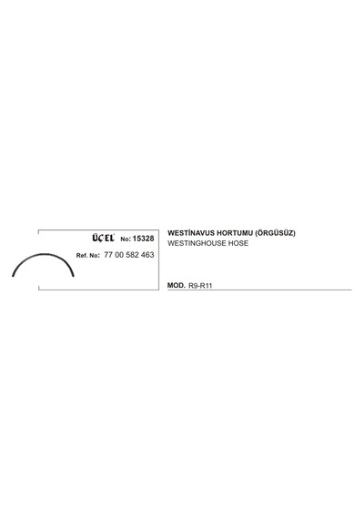Üçel Westınghause Hortumu 15328 R9 R11 Örgüsüz 7700582463 KNO-UCEL-15328