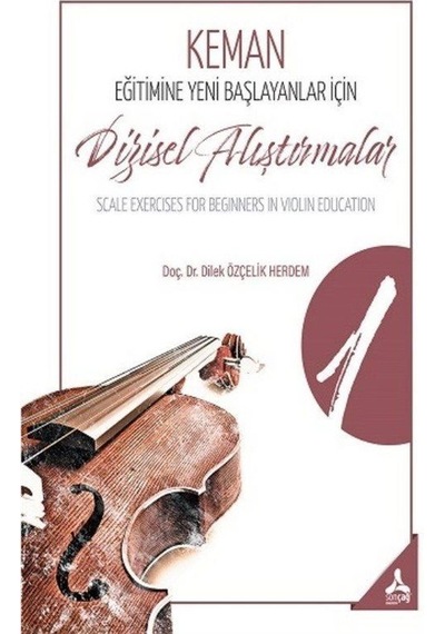 Keman Eğitimine Yeni Başlayanlar İçin Dizisel Alıştırmalar 1 /...