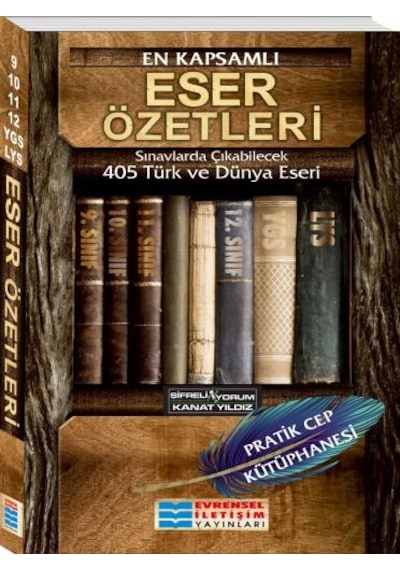 En Kapsamlı Eser Özetleri-Pratik Cep Kütüphanesi - Kanat Yıldız - Evrensel İletişim Yayınları