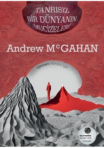 Tanrısız Bir Dünyanın Mucizeleri / Andrew Mcgahan