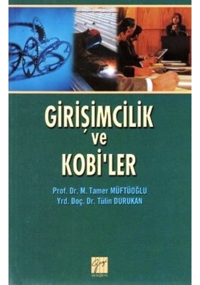 Girişimcilik Ve Kobiler Tamer Müftüoğlu, Tülin Durukan 2.El