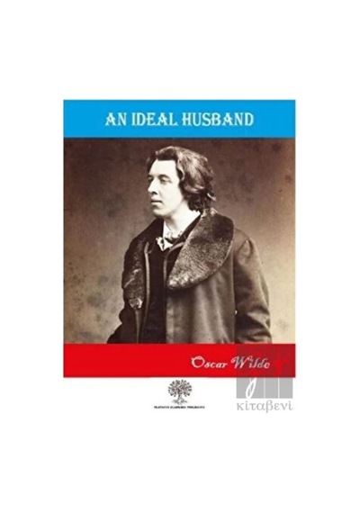 An Ideal Husband - Oscar Wilde - Platanus Publishing