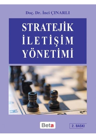 Stratejik İletişim Yönetimi  - İnci Çınarlı  - Beta Yayınları