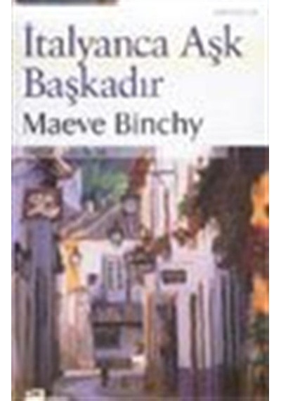 İtalyanca Aşk Başkadır / Maeve Binchy