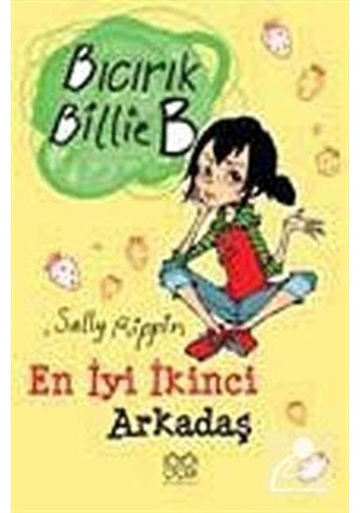 Bıcırık Billie B En İyi İkinci Arkadaş - Sally Rippin - 1001 Çiçek