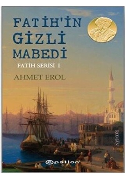 Fatih’in Gizli Mabedi -  Epsilon Yayınevi