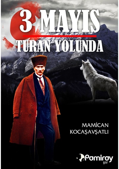 3 Mayıs Turan Yolunda