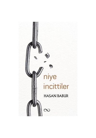 Niye İncittiler / Hasan Babur