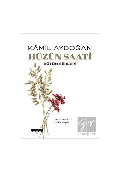 Hüzün Saati - Bütün Şiirleri - Kamil Aydoğan - Hece Yayınları