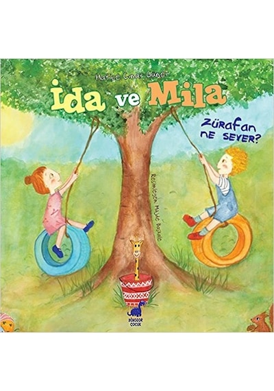 İda ve Mila-Zürafan Ne Sever?- Ayrıntı Yayınları