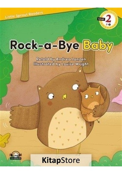 Rock a Bye Baby-Level 2-Little Sprout Readers - Andrea Janzen - E