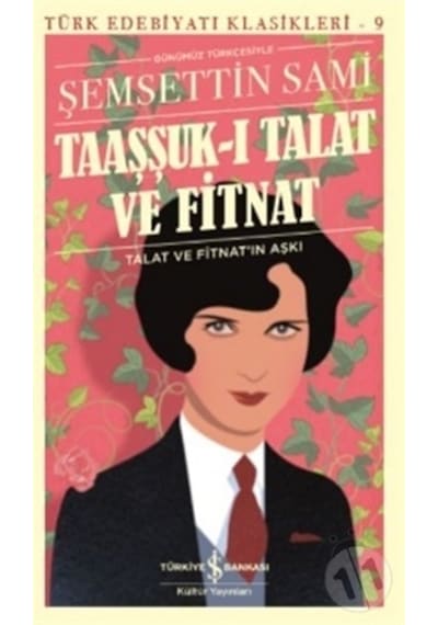 Iş Bankası Yayınları Taaşşuk I Talat ve Fitnat