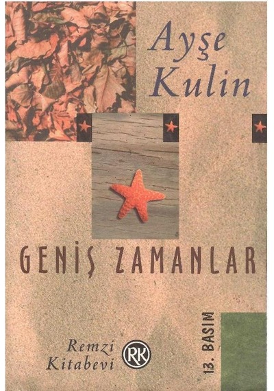 Geniş Zamanlar - Ayşe Kulin