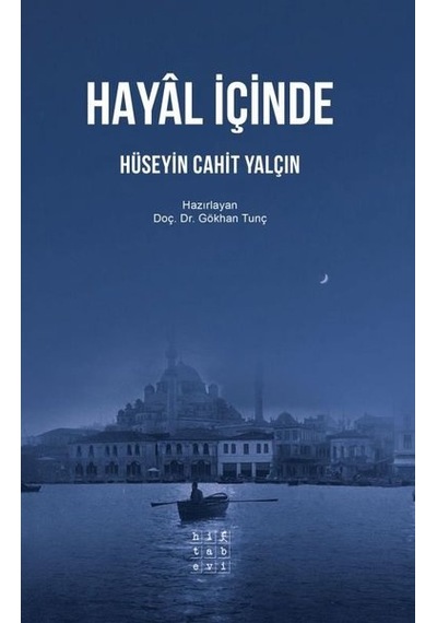 Hayal İçinde - Hüseyin Cahit Yalçın - Hitabevi
