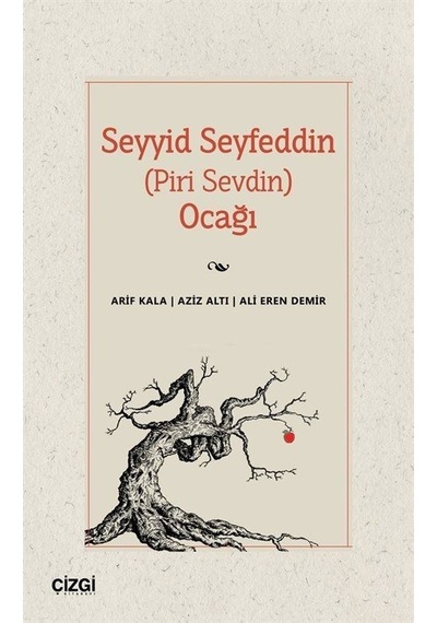 Seyyid Seyfeddin (Piri Sevdin) Ocağı - Ali Eren Demir - Çizgi Kitabevi