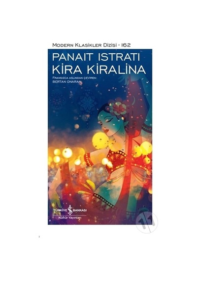 Kira Kiralina - Modern Klasikler 162 - Panait Istrati - İş Bankası Kültür Yayınları