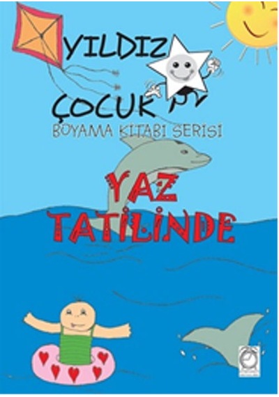 Yıldız Çocuk Boyama Kitabı Serisi 2 - Yaz Tatilinde- Kitapsaati Yayınları