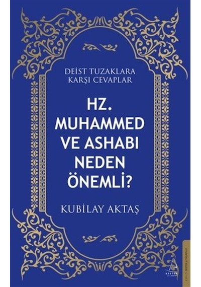 Hz. Muhammed Ve Ashabı Neden Önemli / Kubilay Aktaş
