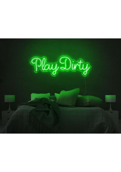 Play Dirty Yazılı Neon Tabela Yeşil