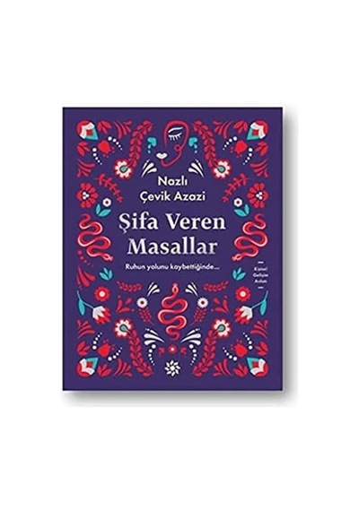 Şifa Veren Masallar: Ruhun Yolunu Kaybettiğinde...