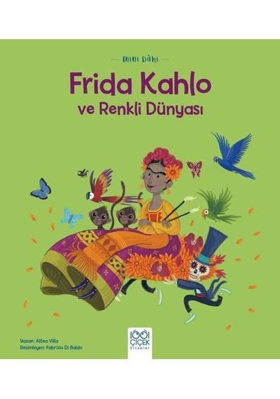 Frida Kahlo ve Renkli Dünyası - Mini Dahi - Altea Villa - 1001 Çiçek