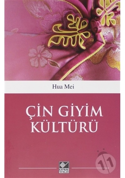 Çin Giyim Kültürü - Hua Mei - Kaynak Yayınları