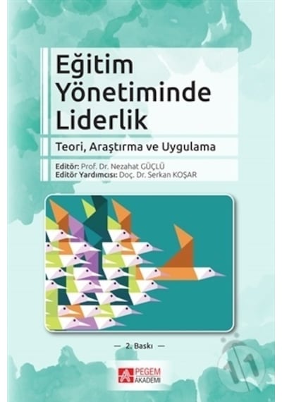 Eğitim Yönetiminde Liderlik- Pegem Akademi Yayıncılık