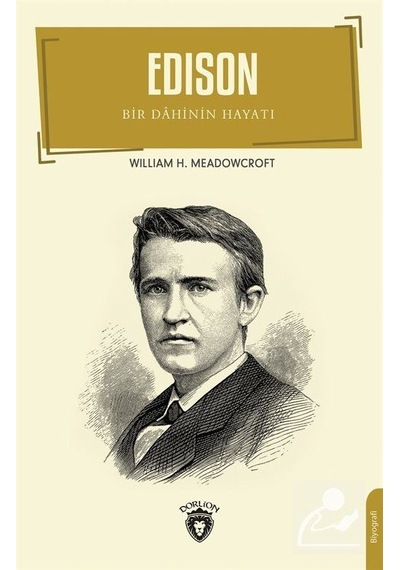 Edison-Bir Dahinin Hayatı - William H. Meadowcroft - Dorlion Yayınevi