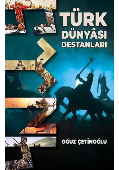 Türk Dünyası Destanları - Oğuz Çetinoğlu - Bilgeoğuz Yayınları