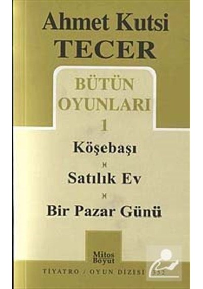 Bütün Oyunları 1 / Köşebaşı-satılık Ev-bir Pazar Günü / Ahmet .