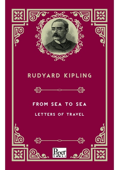 From Sea To Sea Letters Of Travel - Joseph Rudyard Kipling - Paper Books